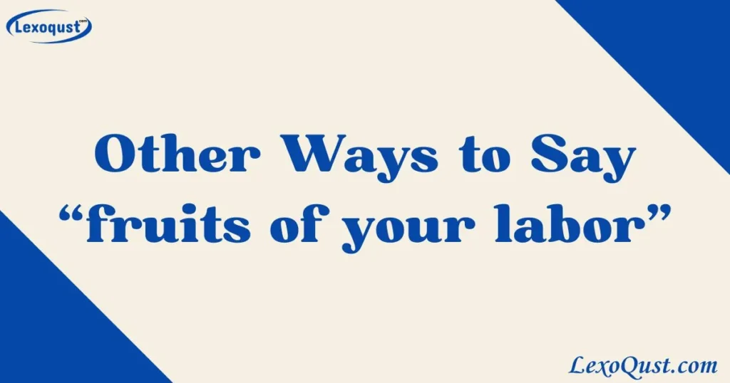 fruits of your labor