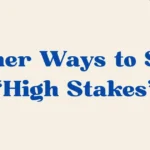 High Stakes