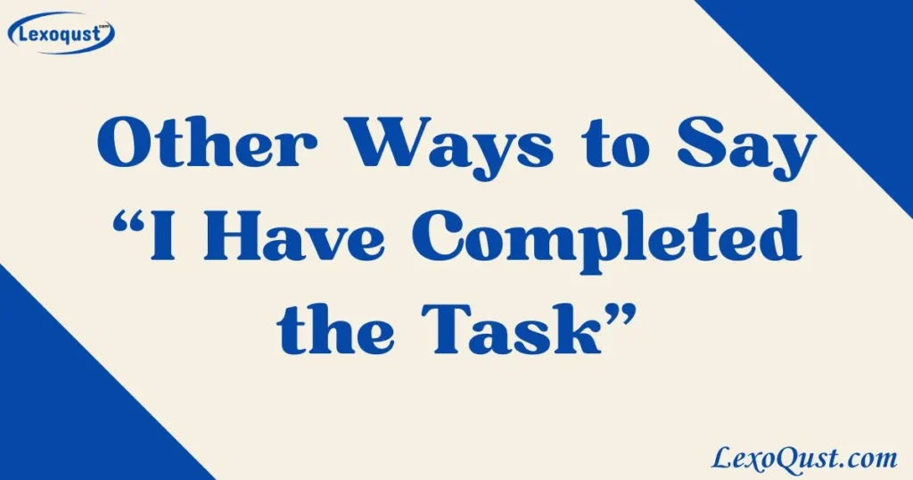 I Have Completed the Task
