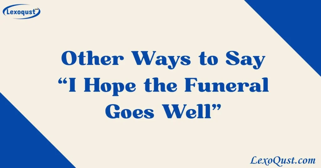 I Hope the Funeral Goes Well