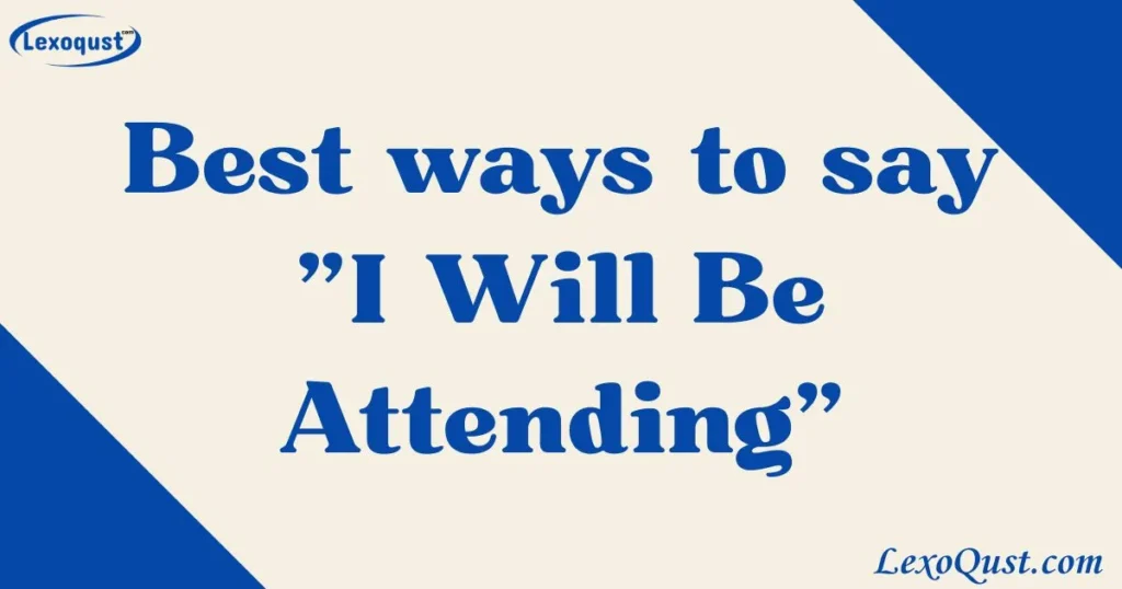 I Will Be Attending