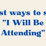 I Will Be Attending