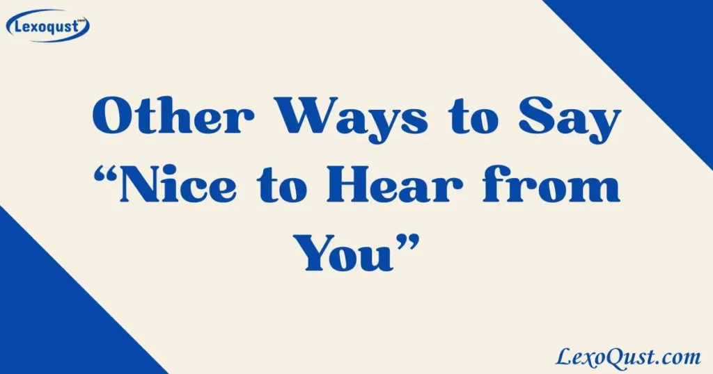 Nice to Hear from You