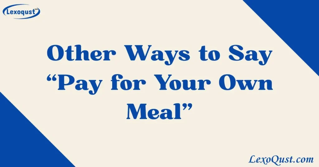 Pay for Your Own Meal
