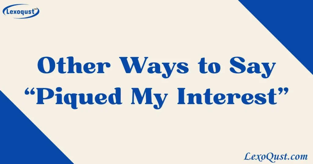 Piqued My Interest