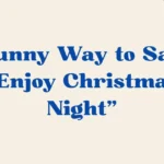 Enjoy Christmas Night