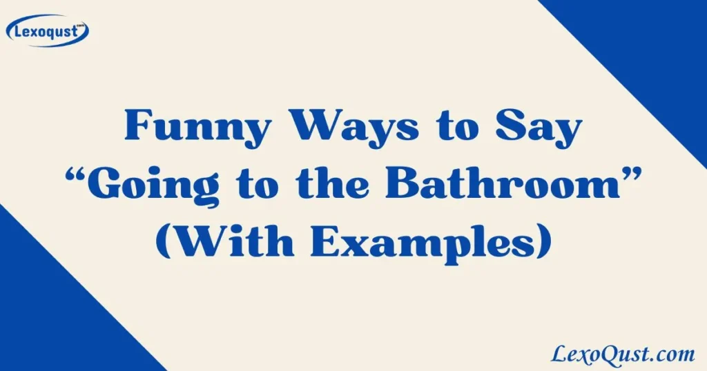 Going to the Bathroom