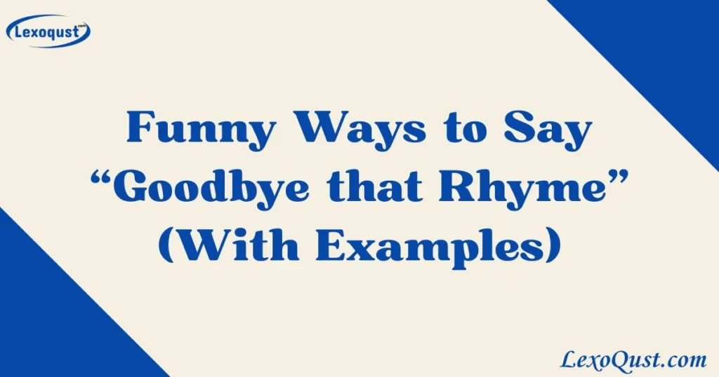Goodbye that Rhyme