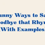 Goodbye that Rhyme