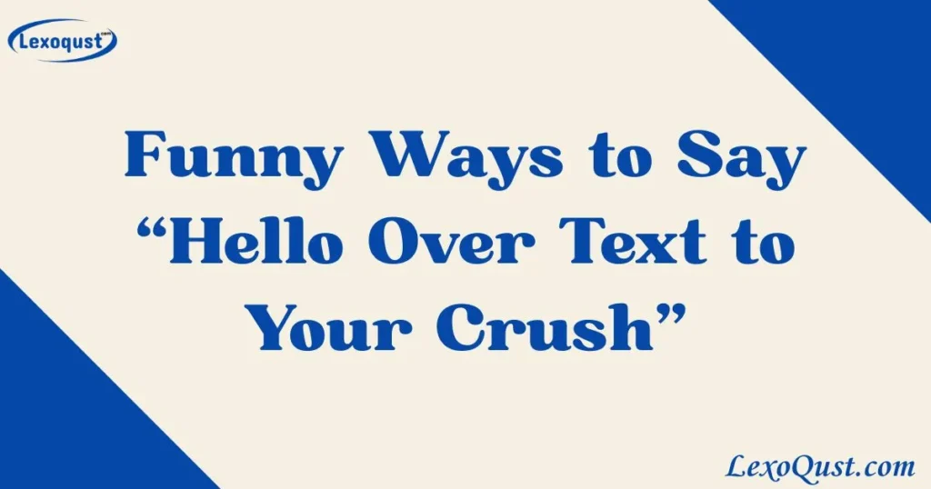 Hello Over Text to Your Crush