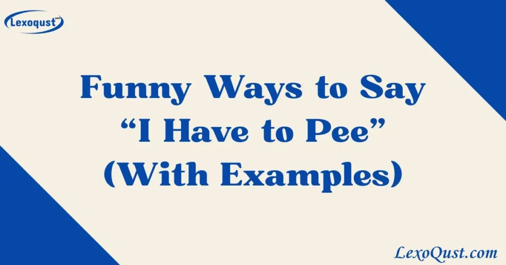 I Have to Pee