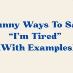 I’m Tired
