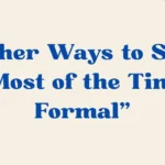 Most of the Time Formal