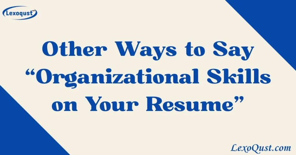 Organizational Skills on Your Resume