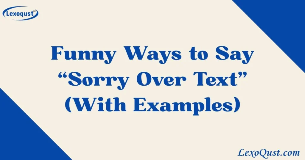 Sorry Over Text (With Examples)