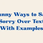 Sorry Over Text (With Examples)