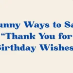 Thank You for Birthday Wishes