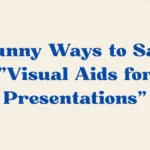 Visual Aids for Presentations
