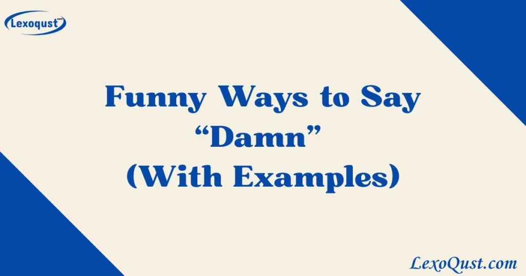 Ways to Say Damn