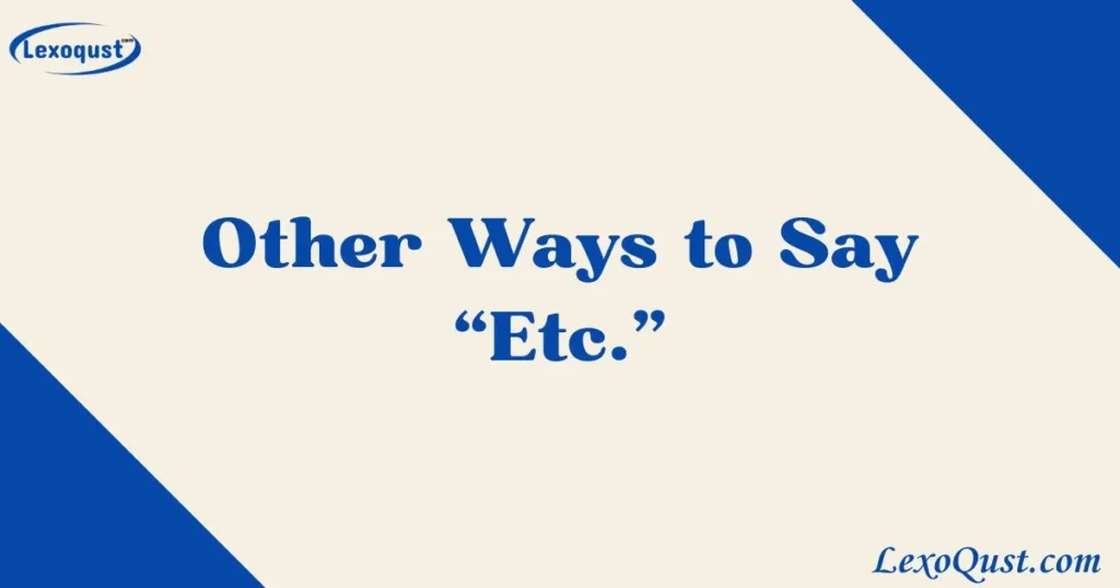 Ways to Say Etc.