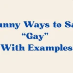 Ways to Say Gay