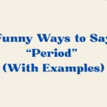 Ways to Say Period