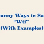 Ways to Say Wtf
