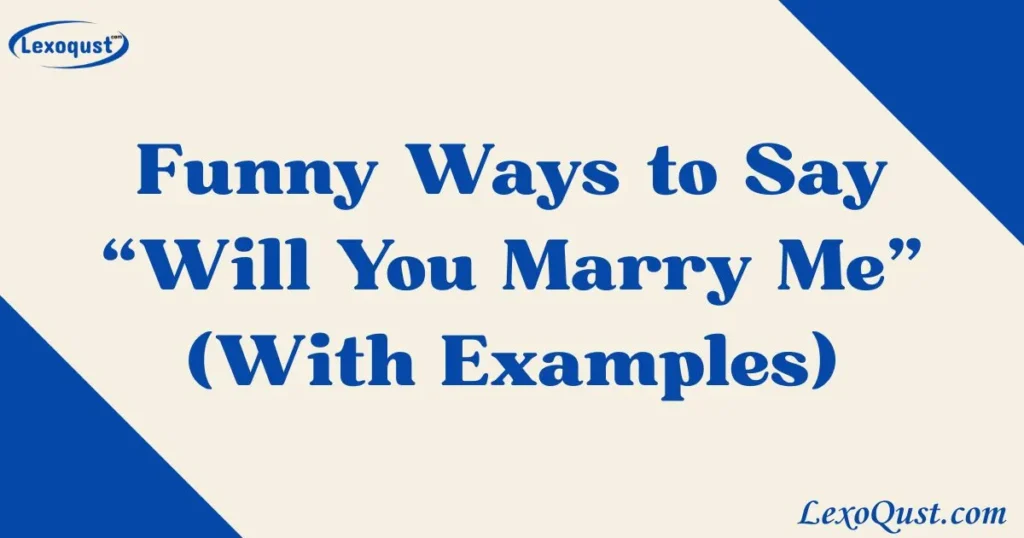 Will You Marry Me (With Examples)