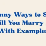 Will You Marry Me (With Examples)