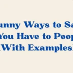 You Have to Poop