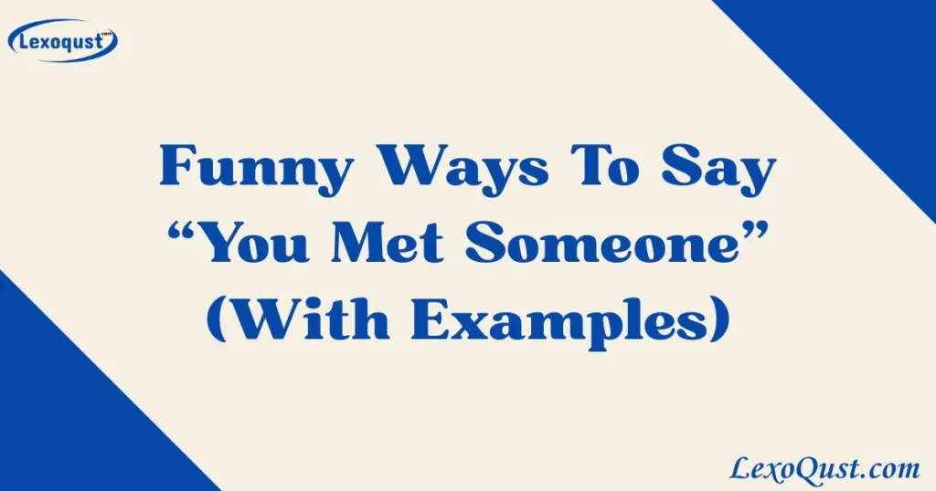 You Met Someone