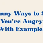 You’re Angry