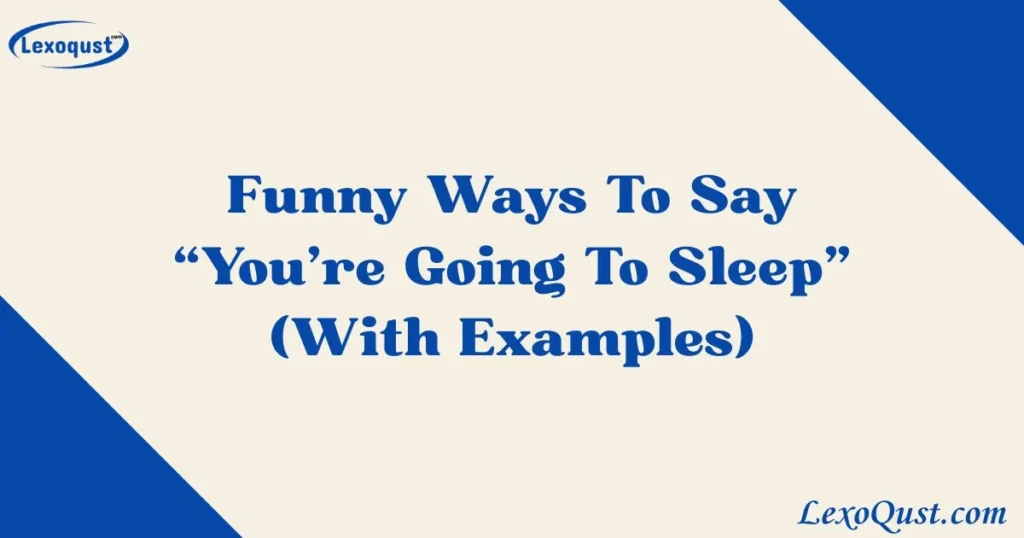 You’re Going To Sleep