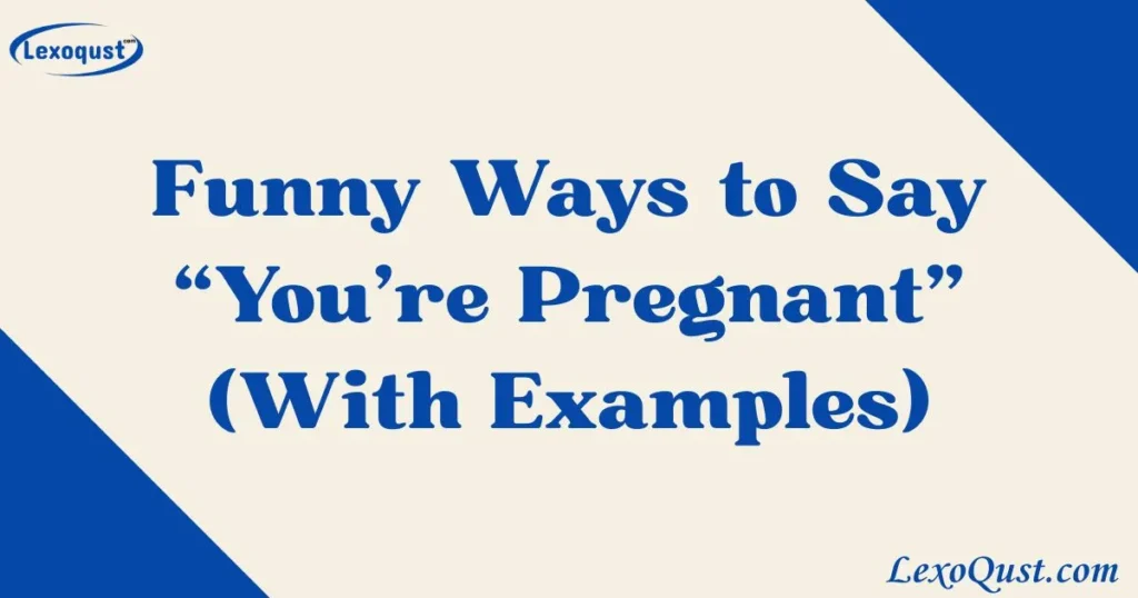 You’re Pregnant (With Examples)