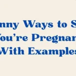 You’re Pregnant (With Examples)