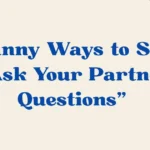 Ask Your Partner Questions