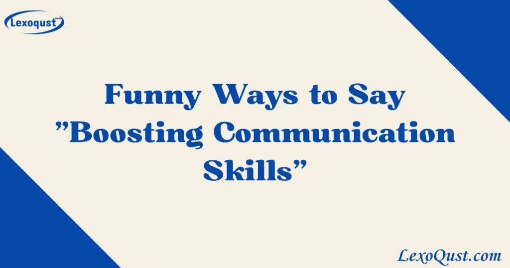 Boosting Communication Skills
