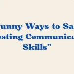 Boosting Communication Skills