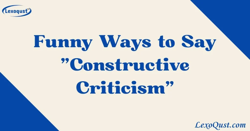 Constructive Criticism