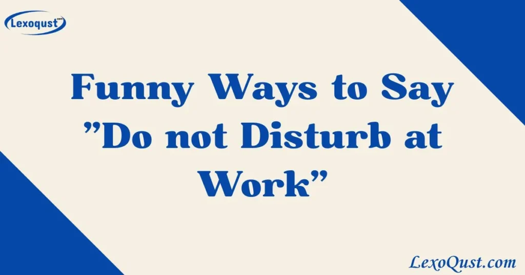 Do not Disturb at Work
