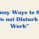 Do not Disturb at Work