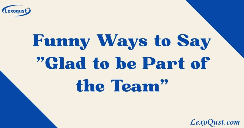 Glad to be Part of the Team