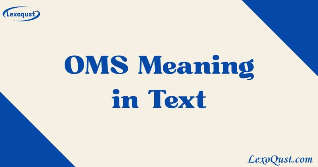 OMS Meaning in Text