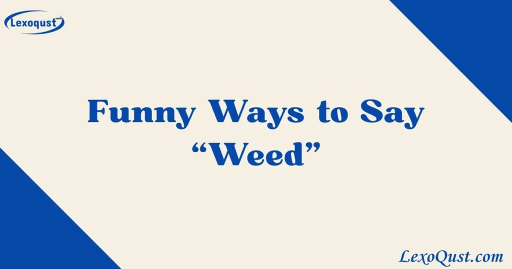 Ways To Say Weed