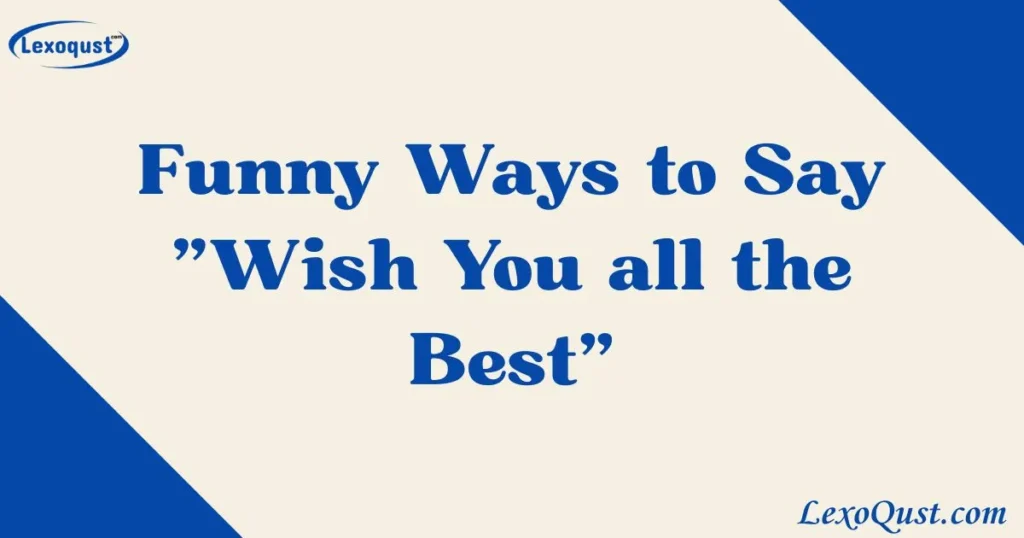 Wish You all the Best