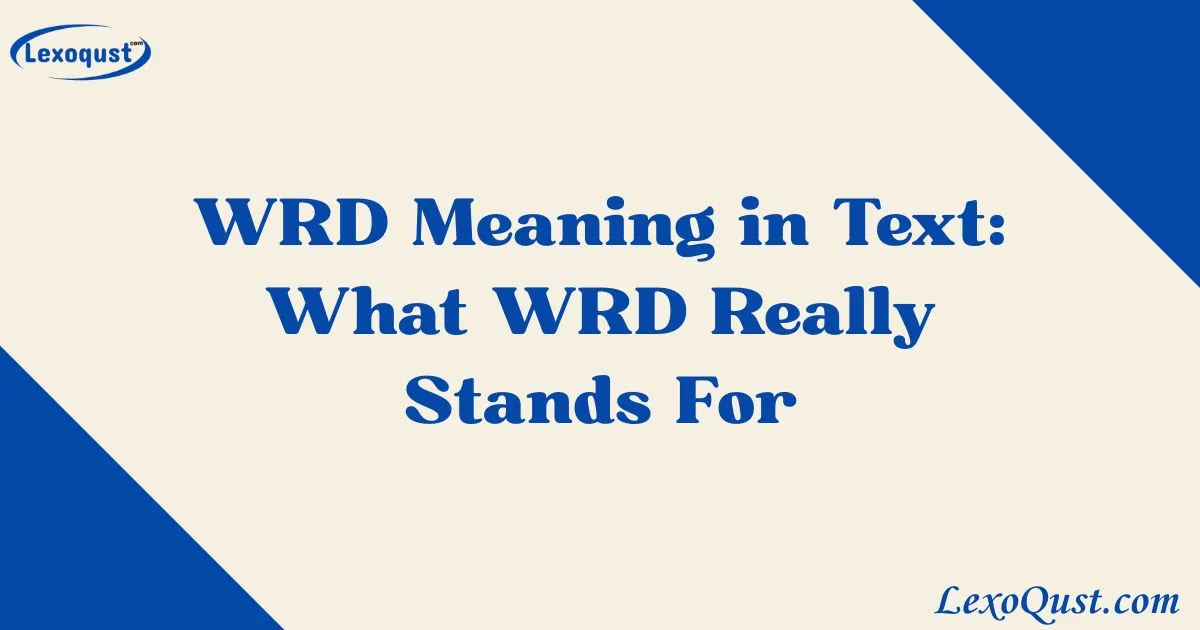 Wrd Isc WRD Meaning in Text What WRD Really Stands For 2026