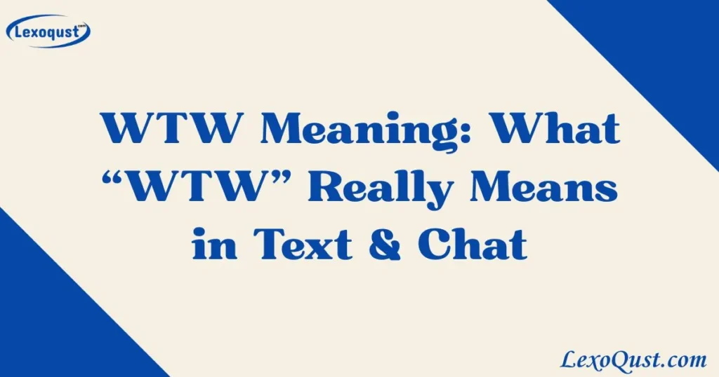 WTW Meaning
