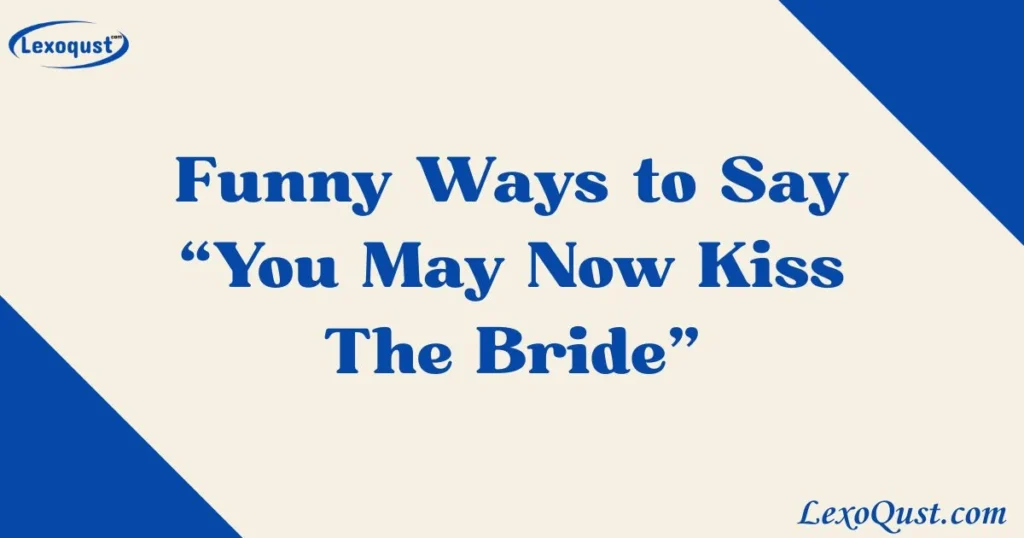 You May Now Kiss The Bride