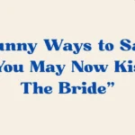 You May Now Kiss The Bride