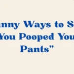 You Pooped Your Pants